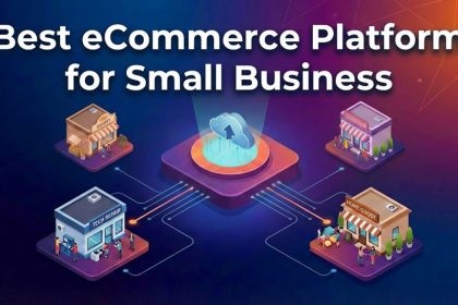 5 Best eCommerce Platform for Small Business