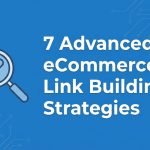 Advanced eCommerce Link Building Strategies
