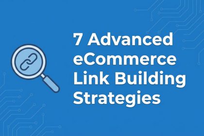 Advanced eCommerce Link Building Strategies