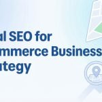 Local SEO for eCommerce Business Strategy
