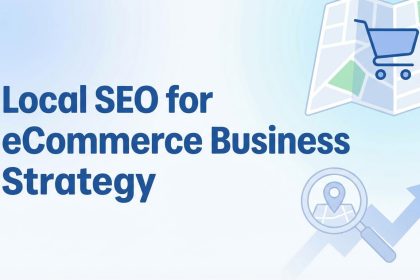 Local SEO for eCommerce Business Strategy