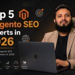 Top 5 Magento SEO Experts in 2026 — Who Can Actually Grow Your Store’s Organic Revenue?
