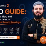 Magento 2 SEO Guide: Features, Tips, and Best Practices to Dominate Search Rankings