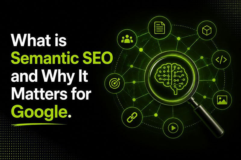 What is Semantic SEO and Why It Matters for Google