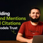 Building Brand Mentions and Citations AI Models Trust