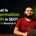 What Is Information Gain in SEO? Why AI Rewards It